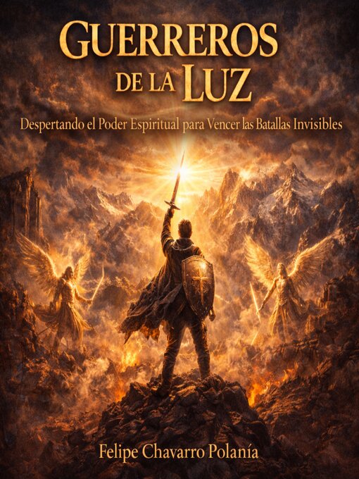 Title details for Guerreros de la Luz by Felipe Chavarro Polanía - Available
